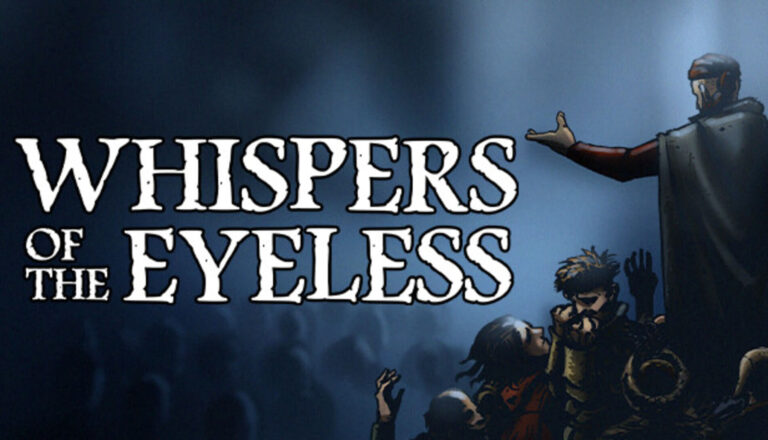 Whispers Of The Eyeless: нова стратегічна RPG від моддера SFO